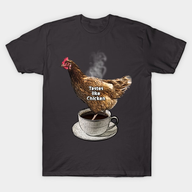 Tastes Like Chicken T-Shirt by DevanGill